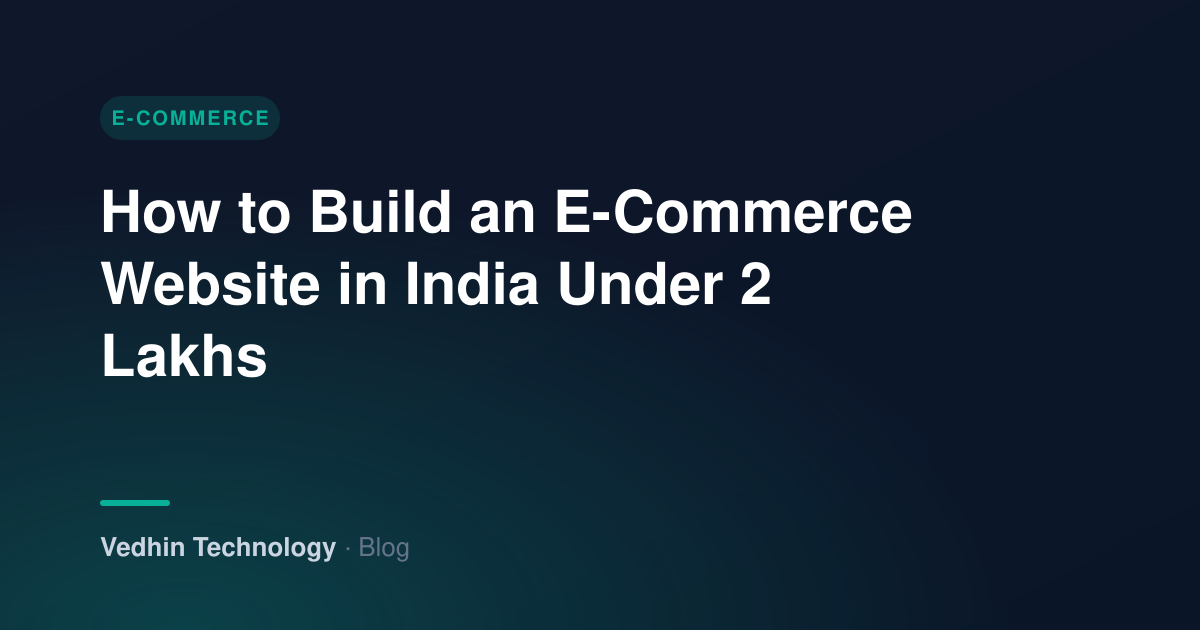 How to Build an E-Commerce Website in India Under 2 Lakhs