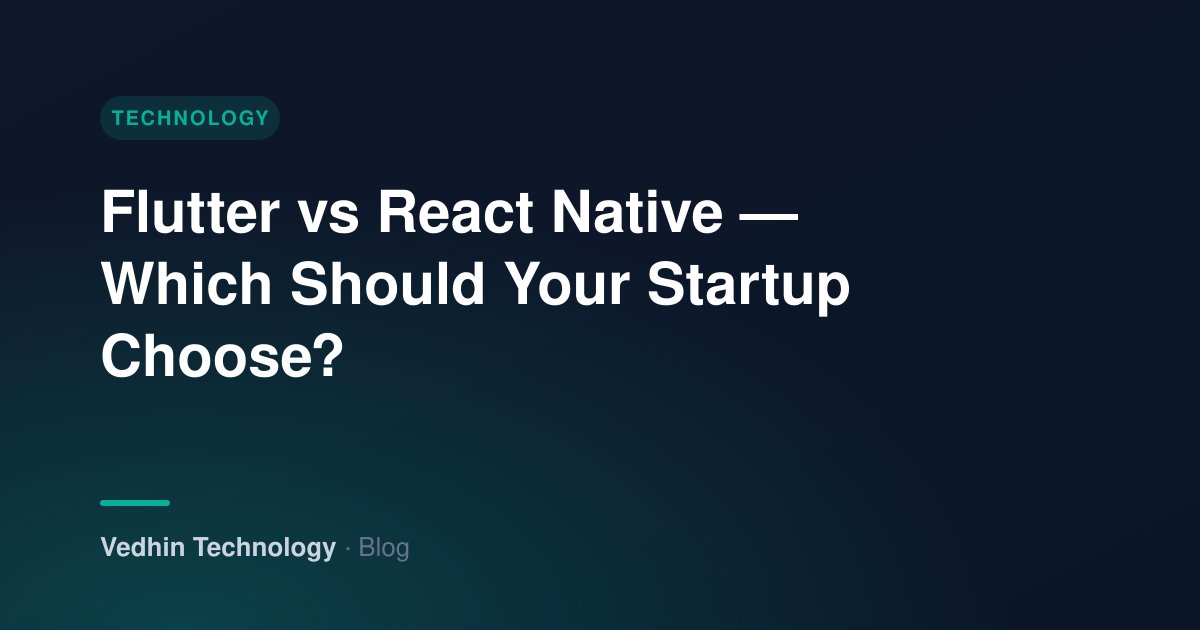 Flutter vs React Native — Which Should Your Startup Choose?