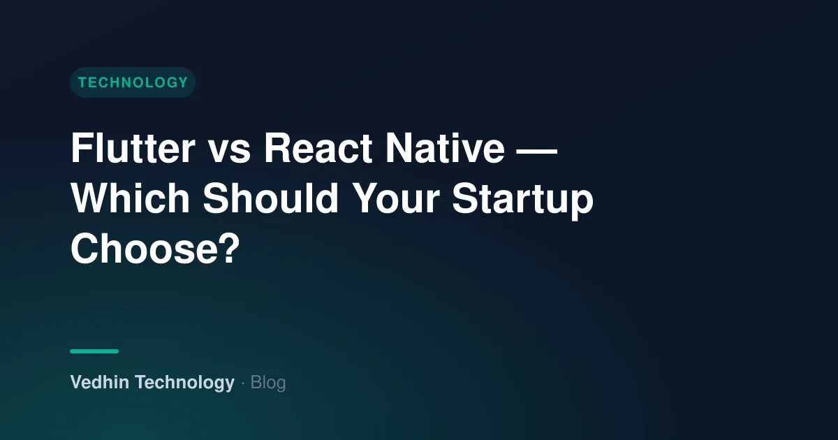 Flutter vs React Native — Which Should Your Startup Choose?