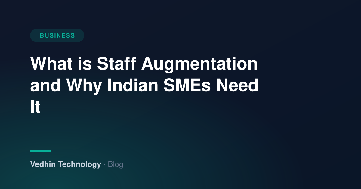 What is Staff Augmentation and Why Indian SMEs Need It